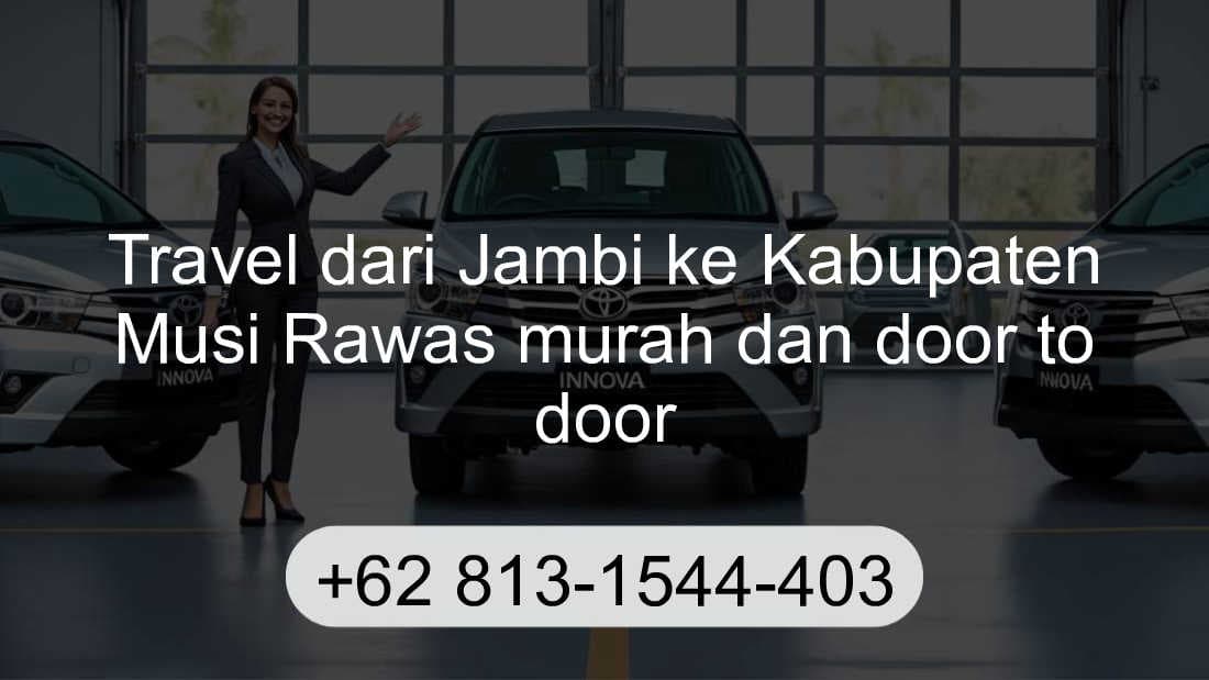 Travel Jambi Kabupaten Musi Rawas