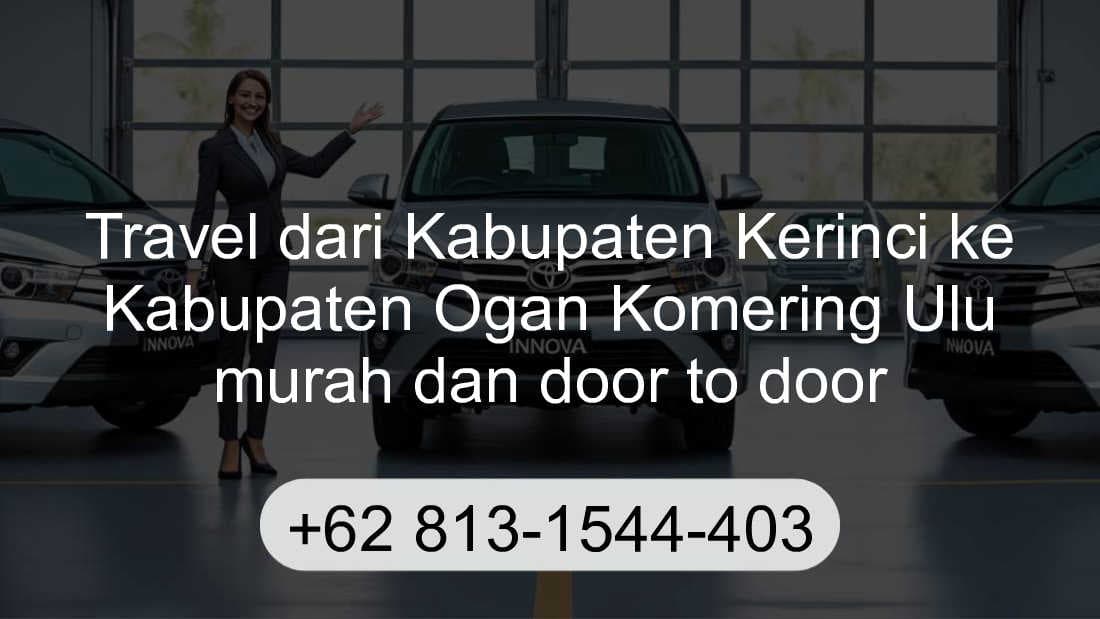 Travel Kabupaten Kerinci Kabupaten Ogan Komering Ulu