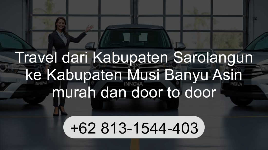 Travel Kabupaten Sarolangun Kabupaten Musi Banyu Asin