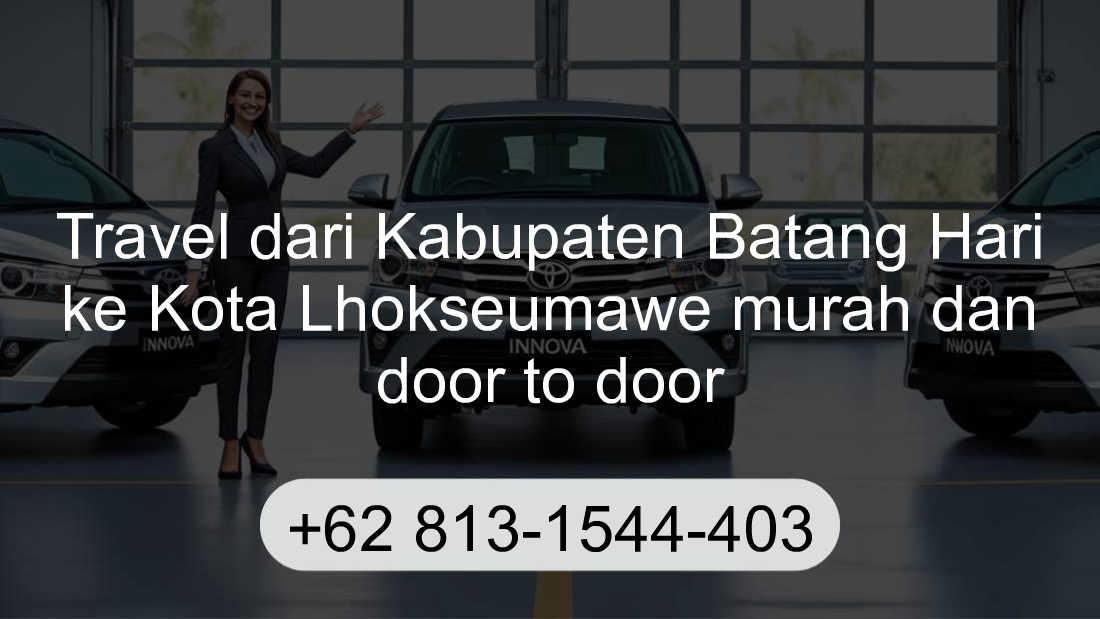 Travel Kabupaten Batang Hari Kota Lhokseumawe