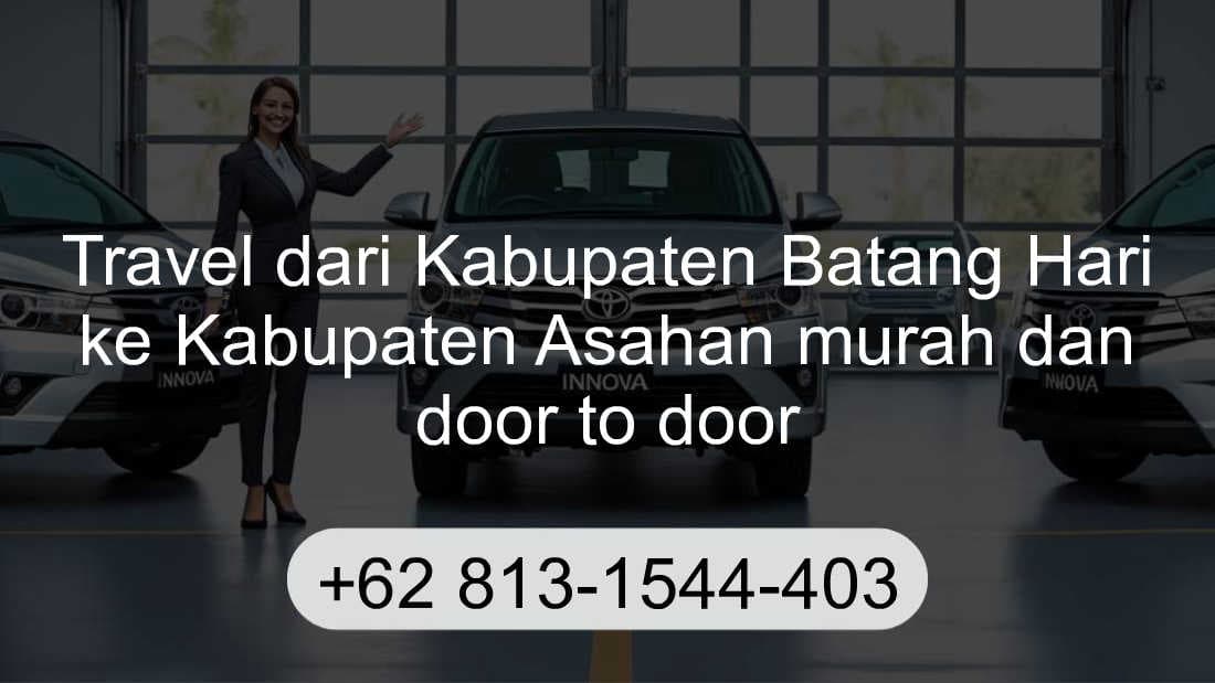 Travel Kabupaten Batang Hari Kabupaten Asahan