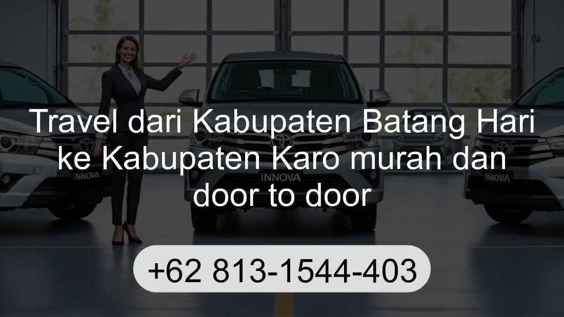 Travel Kabupaten Batang Hari Kabupaten Karo