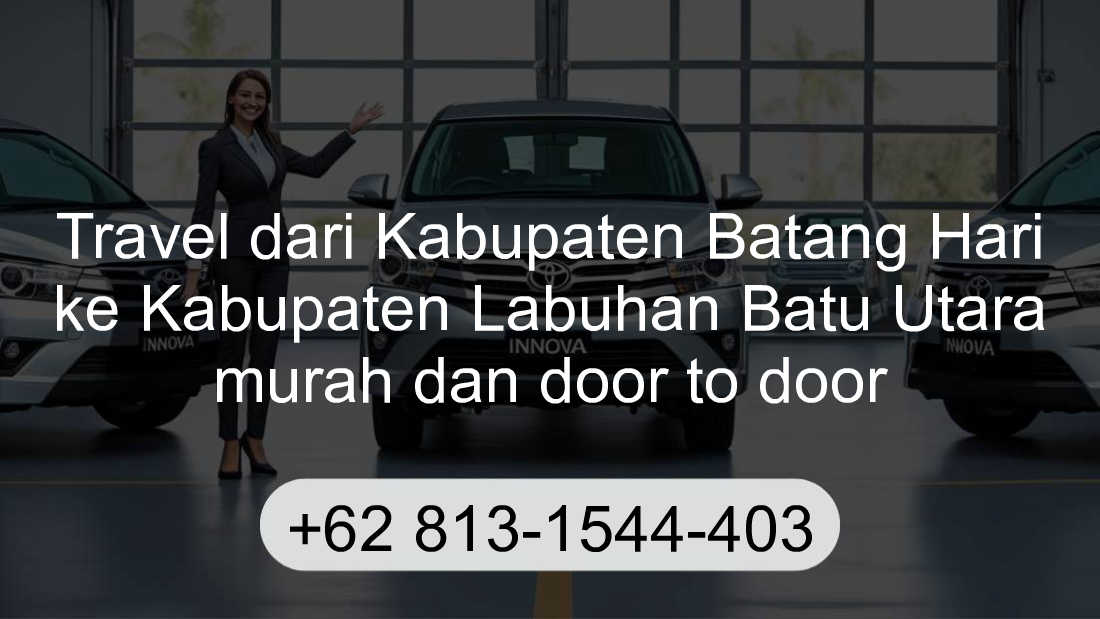 Travel Kabupaten Batang Hari Kabupaten Labuhan Batu Utara