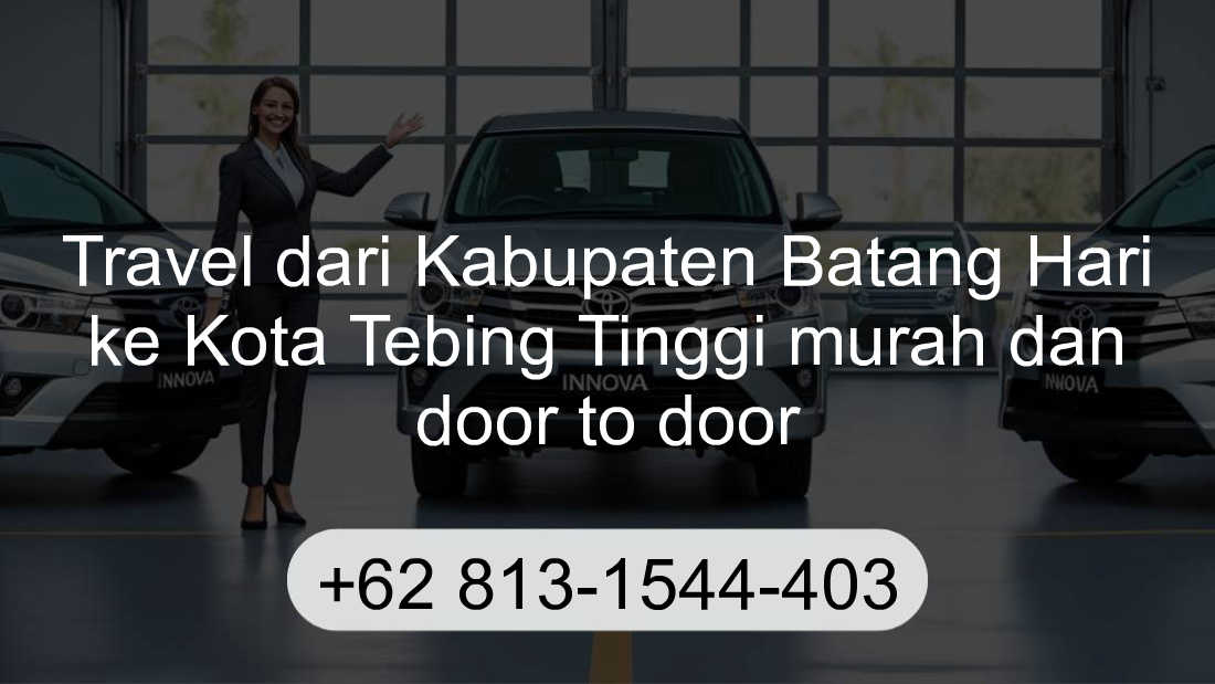 Travel Kabupaten Batang Hari Kota Tebing Tinggi