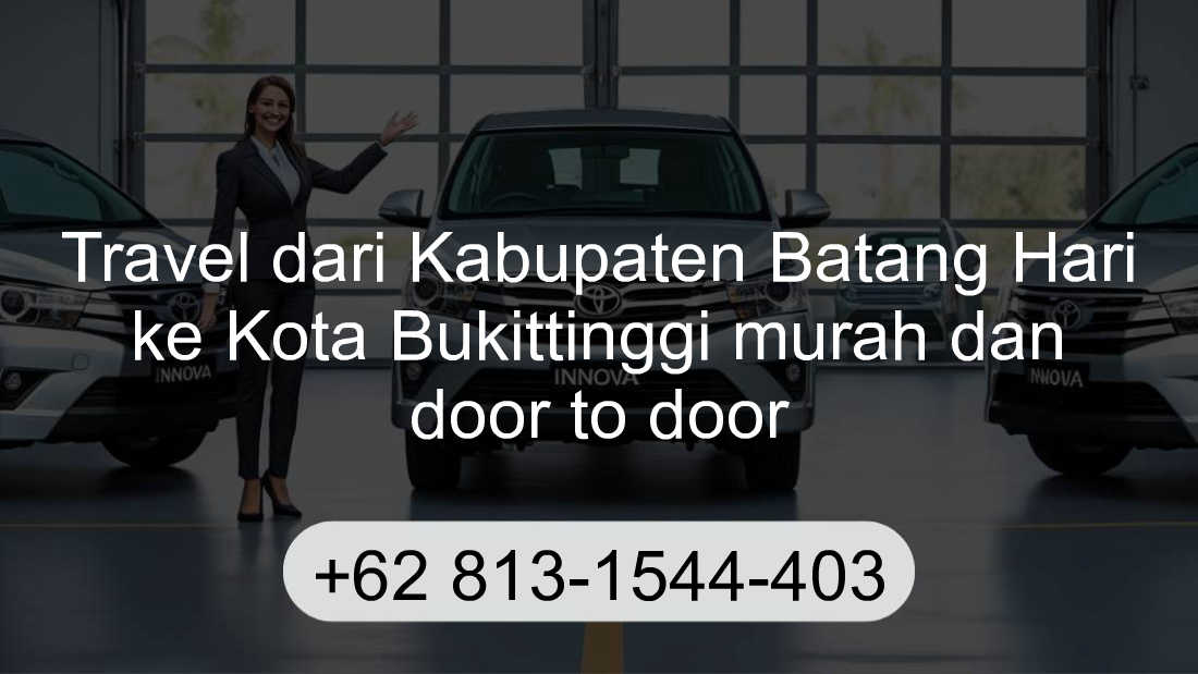 Travel Kabupaten Batang Hari Kota Bukittinggi