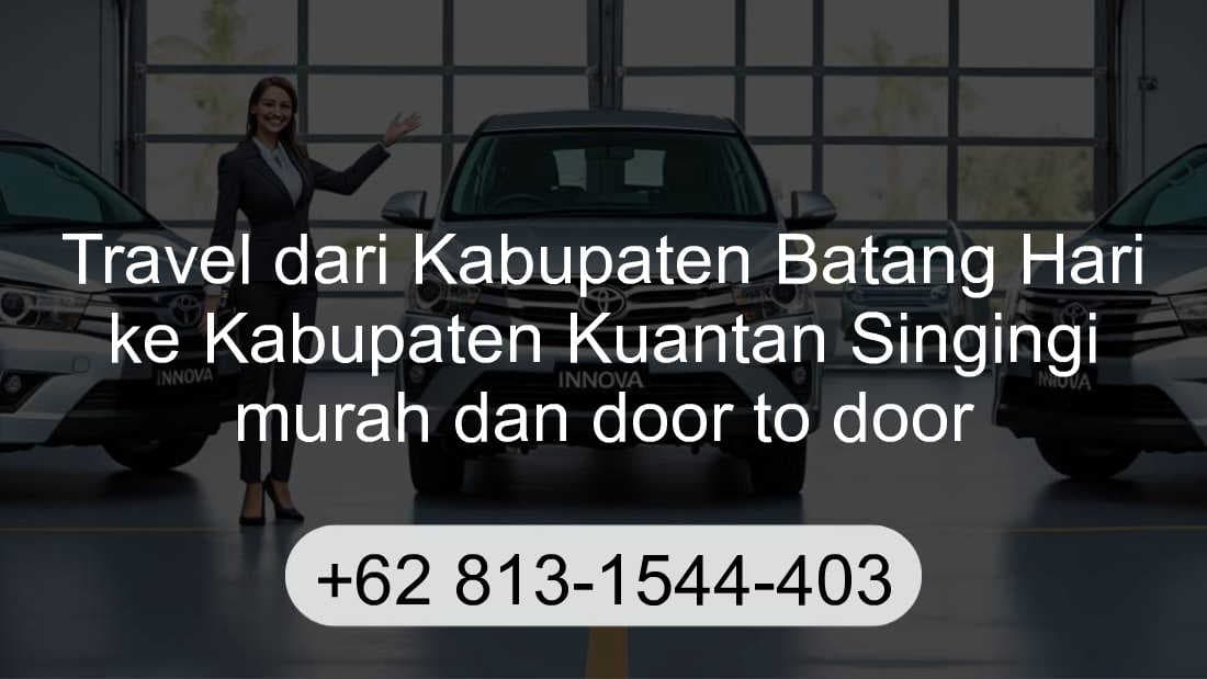 Travel Kabupaten Batang Hari Kabupaten Kuantan Singingi