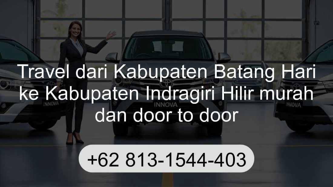 Travel Kabupaten Batang Hari Kabupaten Indragiri Hilir