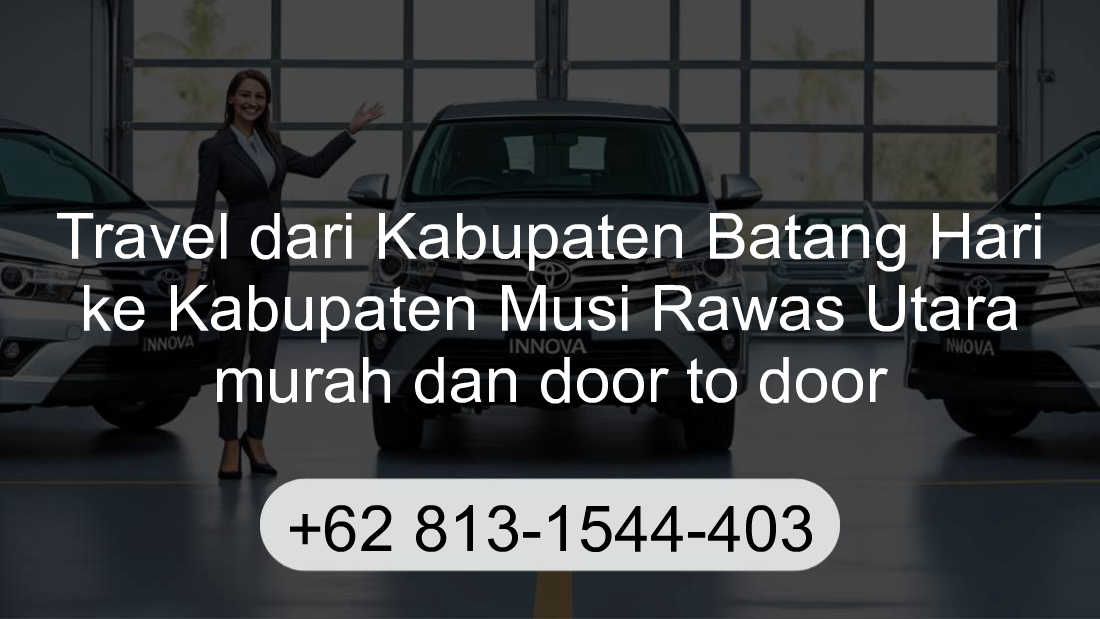 Travel Kabupaten Batang Hari Kabupaten Musi Rawas Utara
