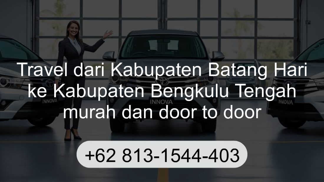 Travel Kabupaten Batang Hari Kabupaten Bengkulu Tengah