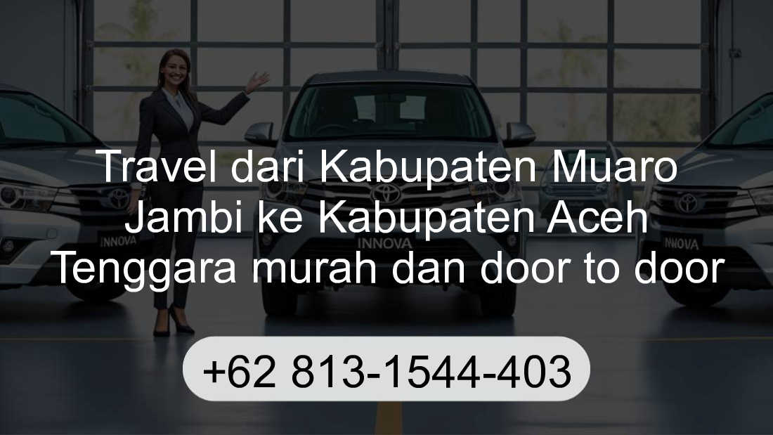 Travel Kabupaten Muaro Jambi Kabupaten Aceh Tenggara