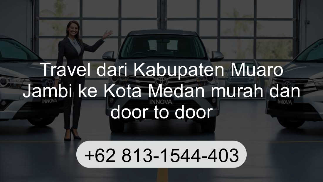 Travel Kabupaten Muaro Jambi Kota Medan