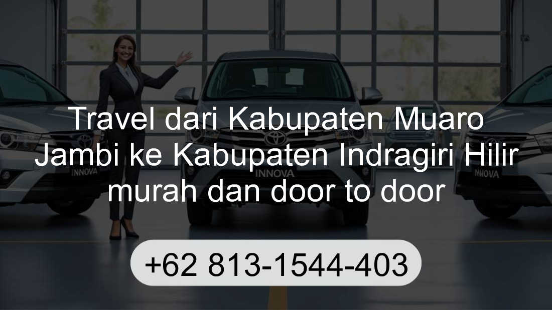 Travel Kabupaten Muaro Jambi Kabupaten Indragiri Hilir