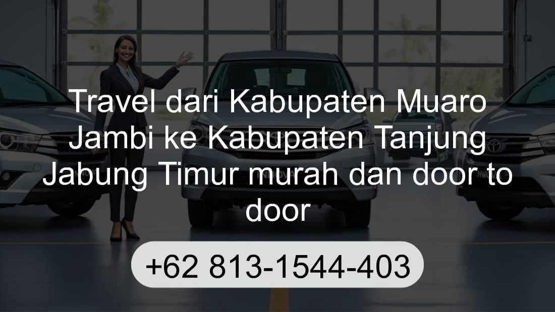 Travel Kabupaten Muaro Jambi Kabupaten Tanjung Jabung Timur