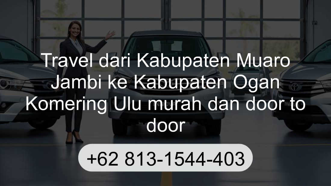 Travel Kabupaten Muaro Jambi Kabupaten Ogan Komering Ulu