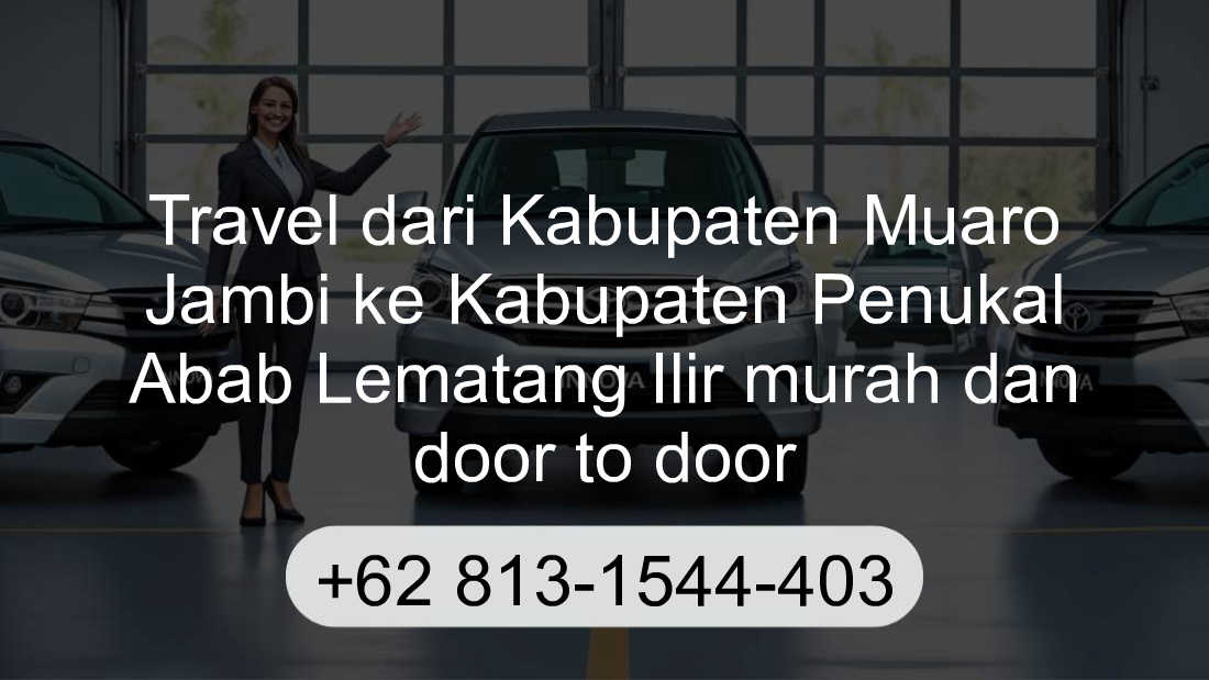 Travel Kabupaten Muaro Jambi Kabupaten Penukal Abab Lematang Ilir