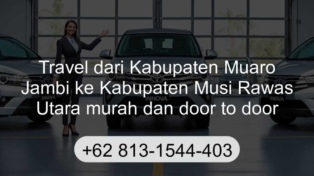 Travel Kabupaten Muaro Jambi Kabupaten Musi Rawas Utara