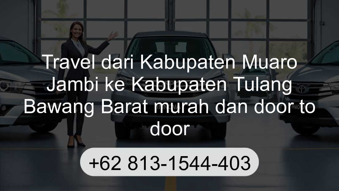 Travel Kabupaten Muaro Jambi Kabupaten Tulang Bawang Barat
