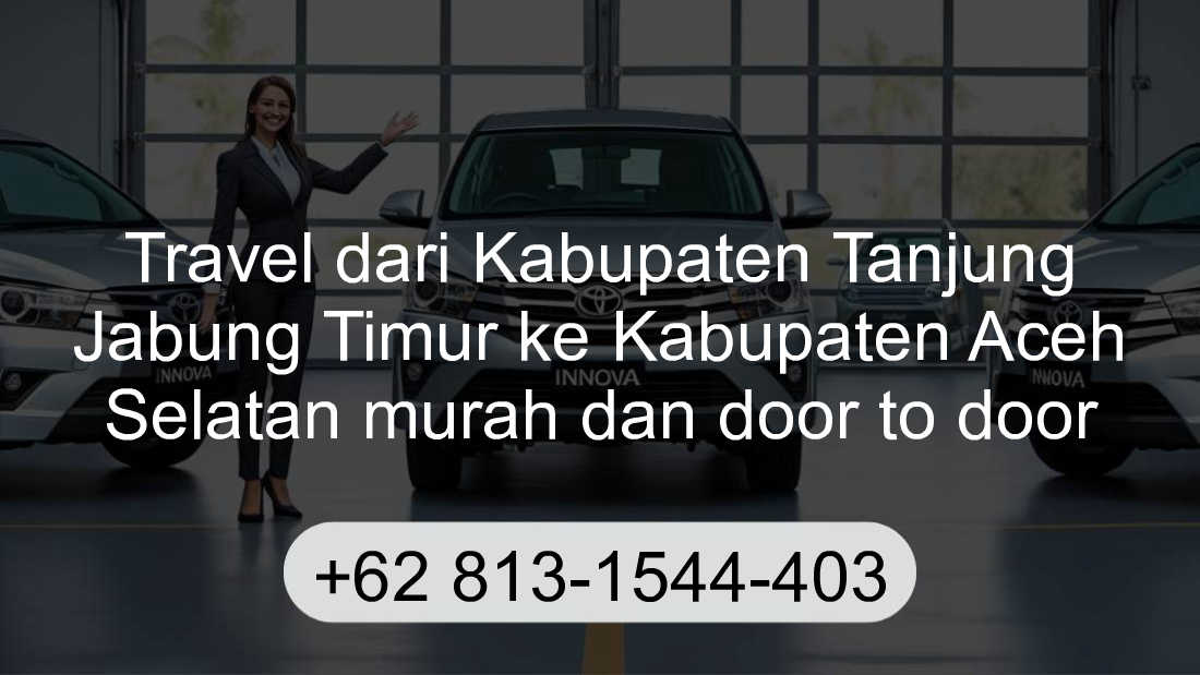 Travel Kabupaten Tanjung Jabung Timur Kabupaten Aceh Selatan