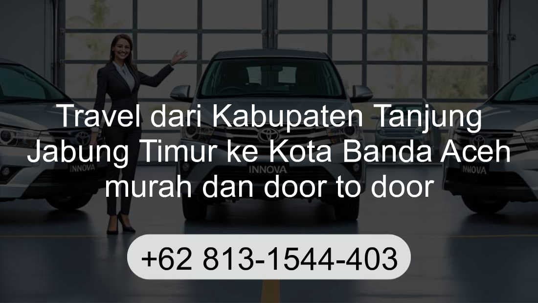 Travel Kabupaten Tanjung Jabung Timur Kota Banda Aceh