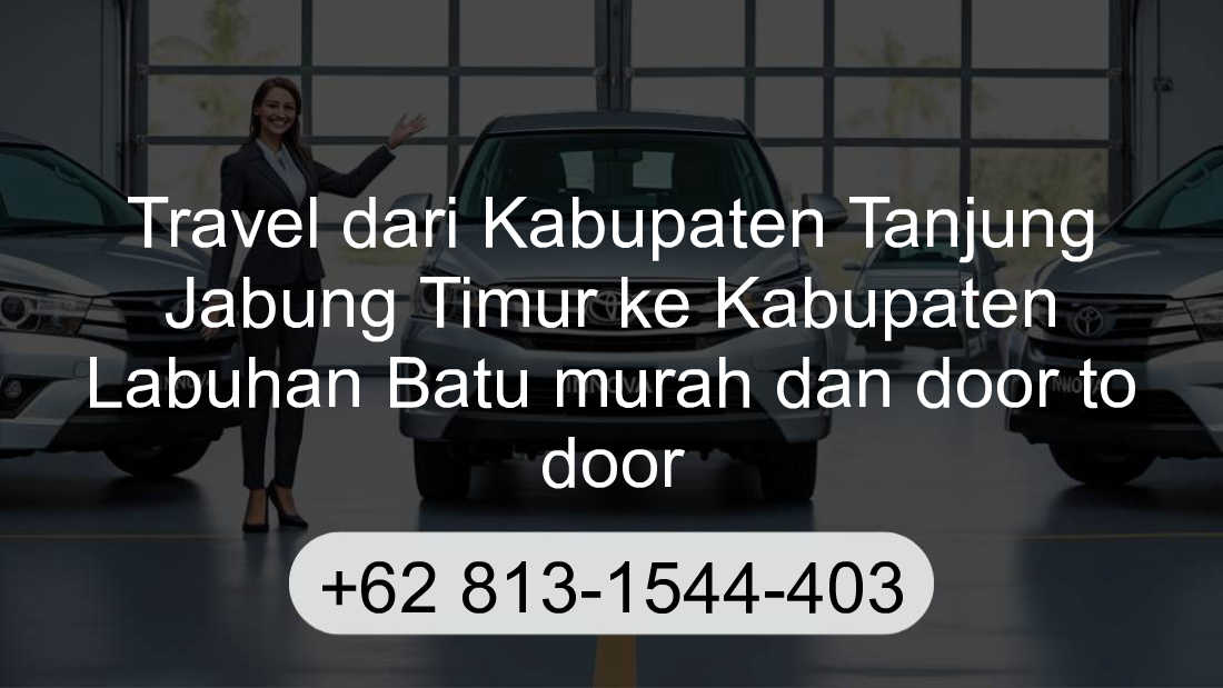Travel Kabupaten Tanjung Jabung Timur Kabupaten Labuhan Batu