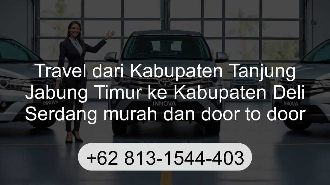 Travel Kabupaten Tanjung Jabung Timur Kabupaten Deli Serdang