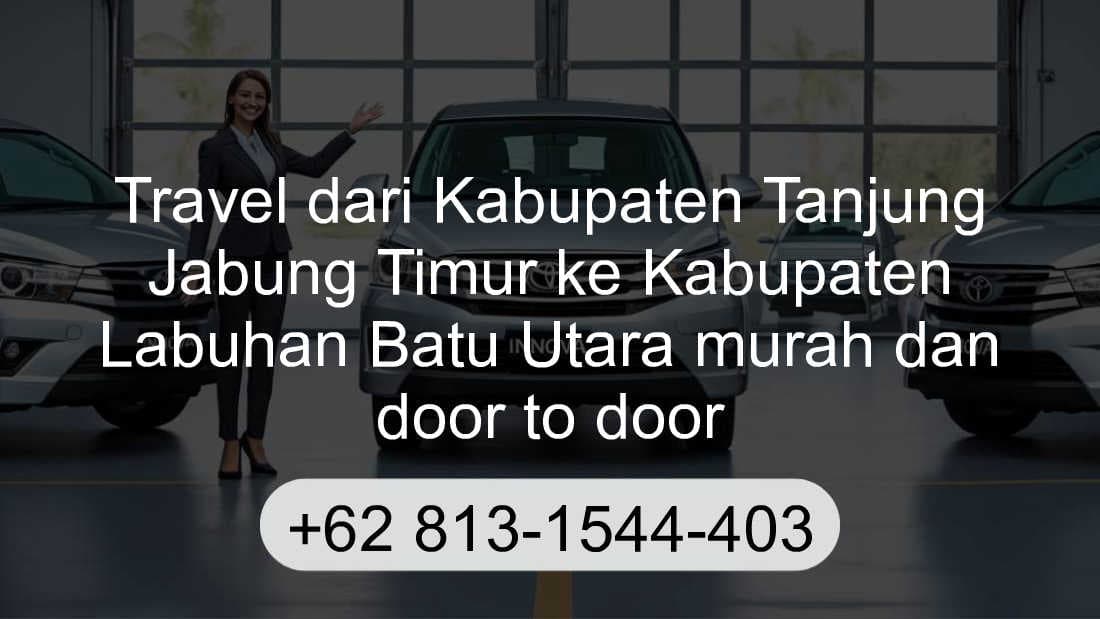 Travel Kabupaten Tanjung Jabung Timur Kabupaten Labuhan Batu Utara
