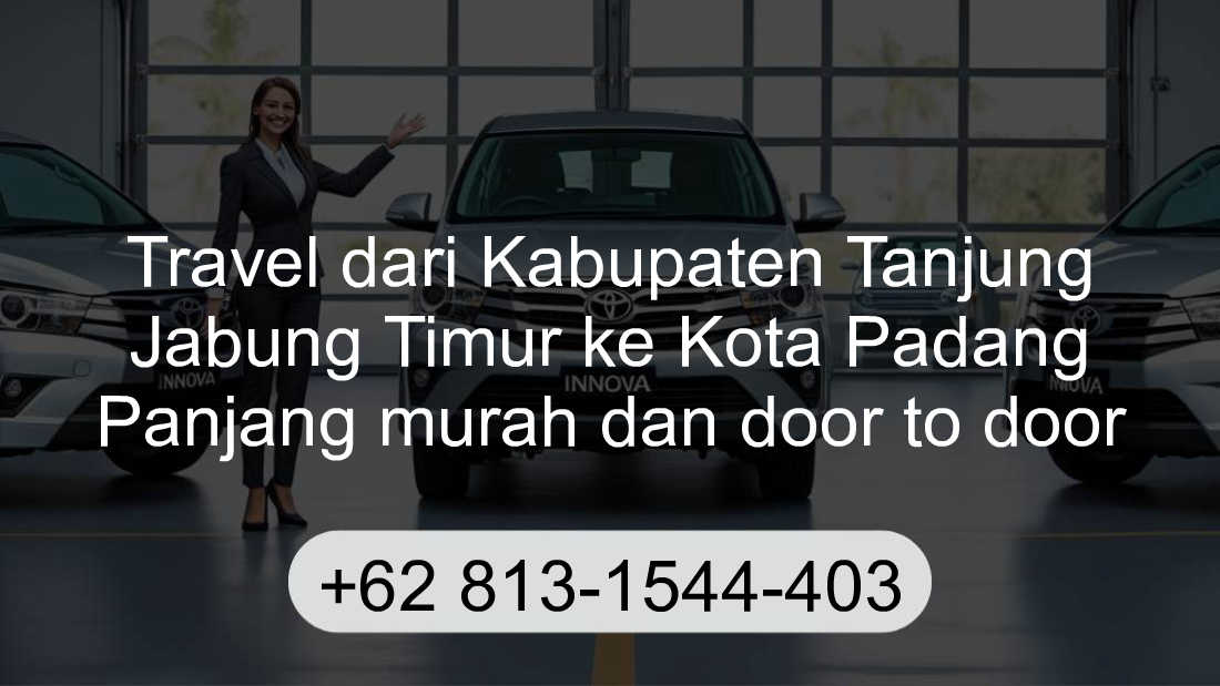 Travel Kabupaten Tanjung Jabung Timur Kota Padang Panjang