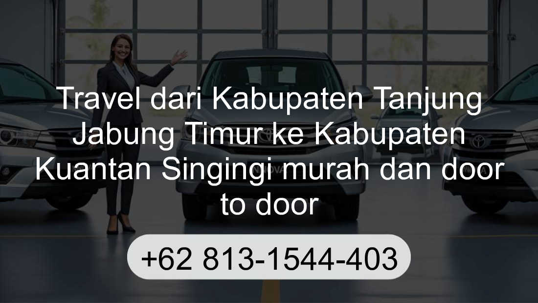 Travel Kabupaten Tanjung Jabung Timur Kabupaten Kuantan Singingi