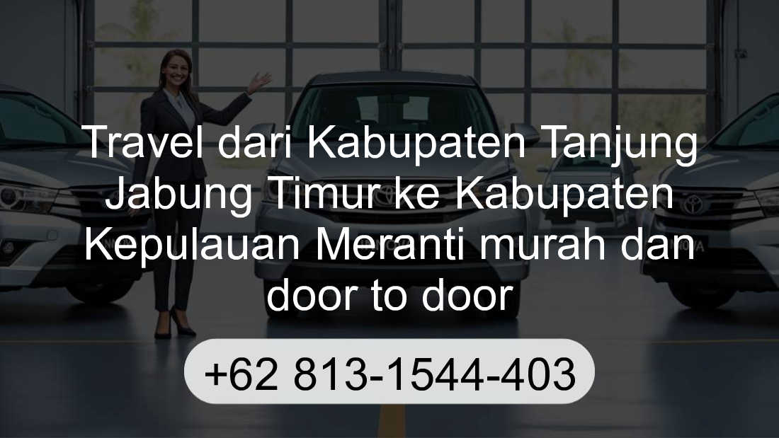Travel Kabupaten Tanjung Jabung Timur Kabupaten Kepulauan Meranti