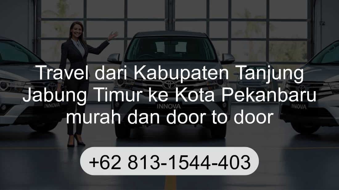 Travel Kabupaten Tanjung Jabung Timur Kota Pekanbaru
