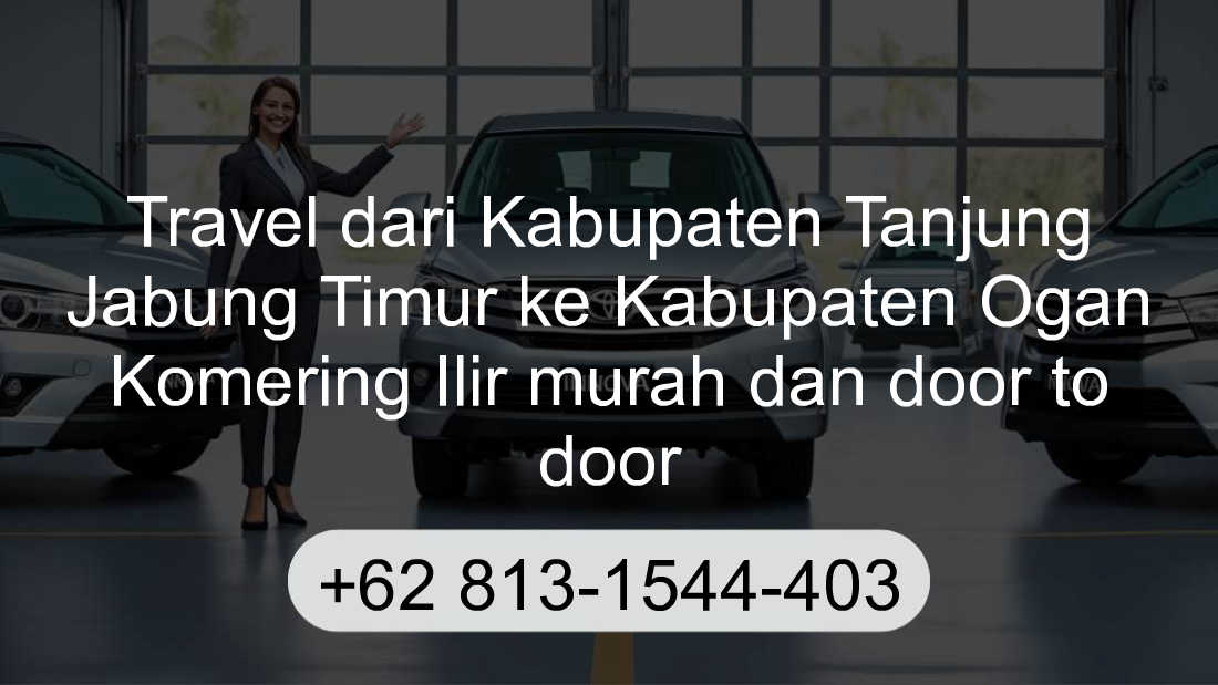 Travel Kabupaten Tanjung Jabung Timur Kabupaten Ogan Komering Ilir