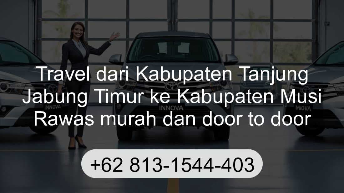 Travel Kabupaten Tanjung Jabung Timur Kabupaten Musi Rawas
