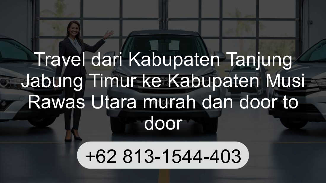 Travel Kabupaten Tanjung Jabung Timur Kabupaten Musi Rawas Utara