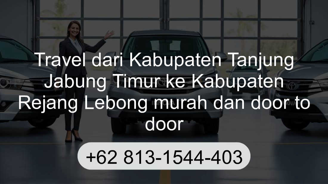 Travel Kabupaten Tanjung Jabung Timur Kabupaten Rejang Lebong