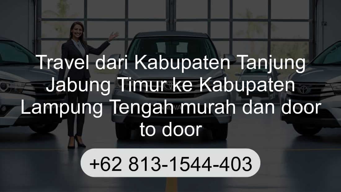Travel Kabupaten Tanjung Jabung Timur Kabupaten Lampung Tengah