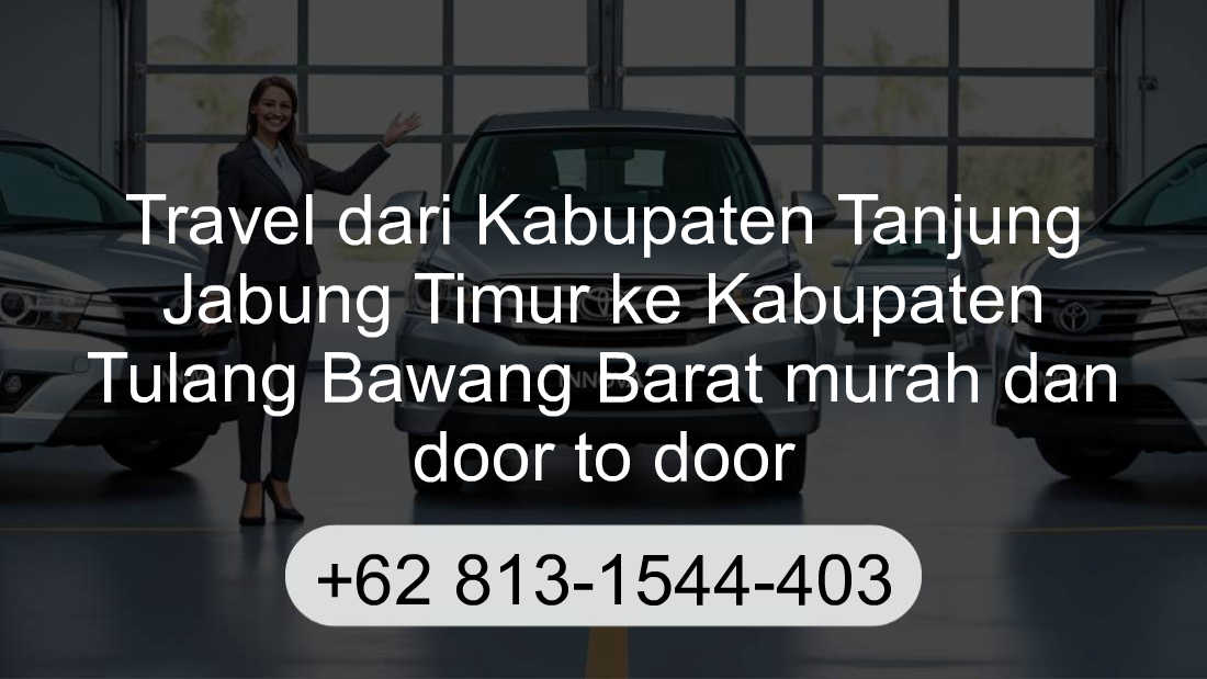 Travel Kabupaten Tanjung Jabung Timur Kabupaten Tulang Bawang Barat