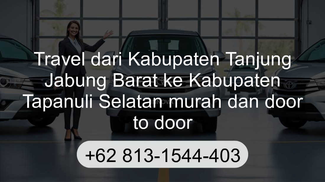 Travel Kabupaten Tanjung Jabung Barat Kabupaten Tapanuli Selatan
