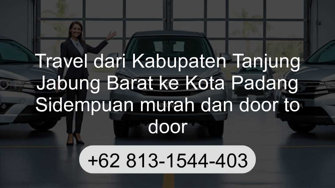 Travel Kabupaten Tanjung Jabung Barat Kota Padang Sidempuan