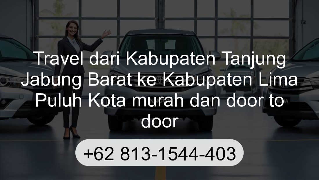 Travel Kabupaten Tanjung Jabung Barat Kabupaten Lima Puluh Kota
