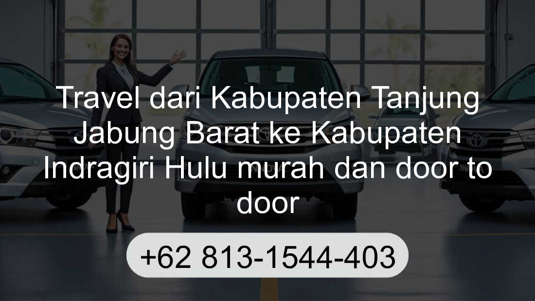 Travel Kabupaten Tanjung Jabung Barat Kabupaten Indragiri Hulu