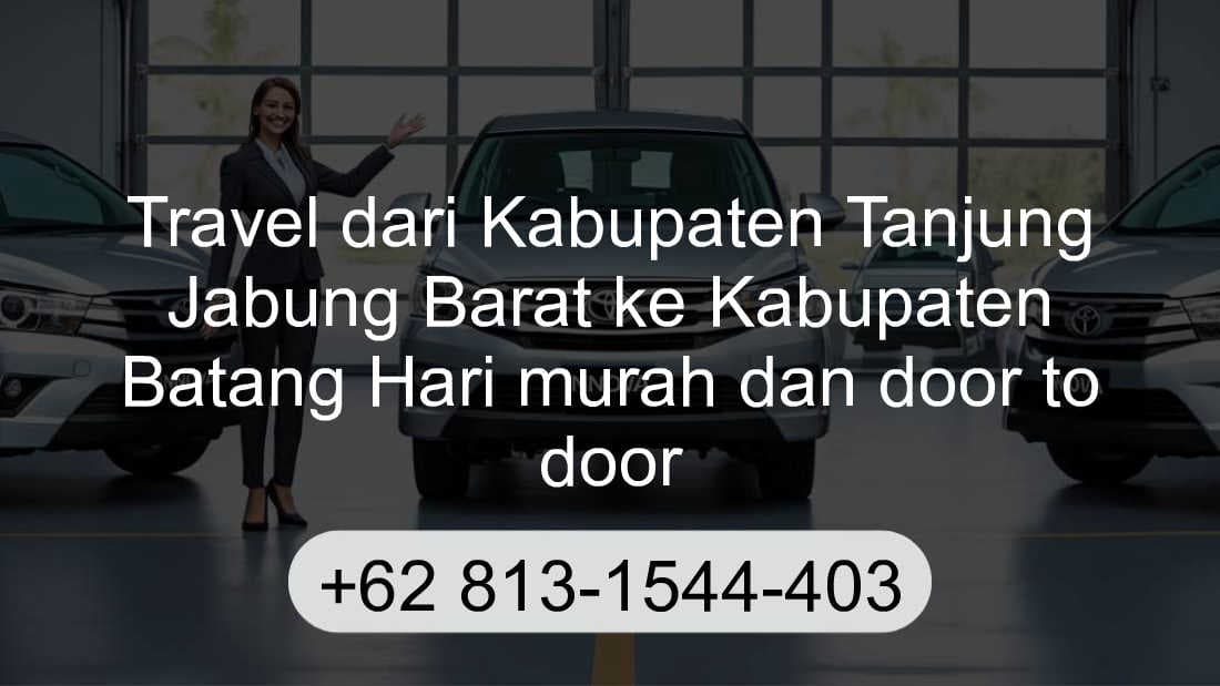 Travel Kabupaten Tanjung Jabung Barat Kabupaten Batang Hari