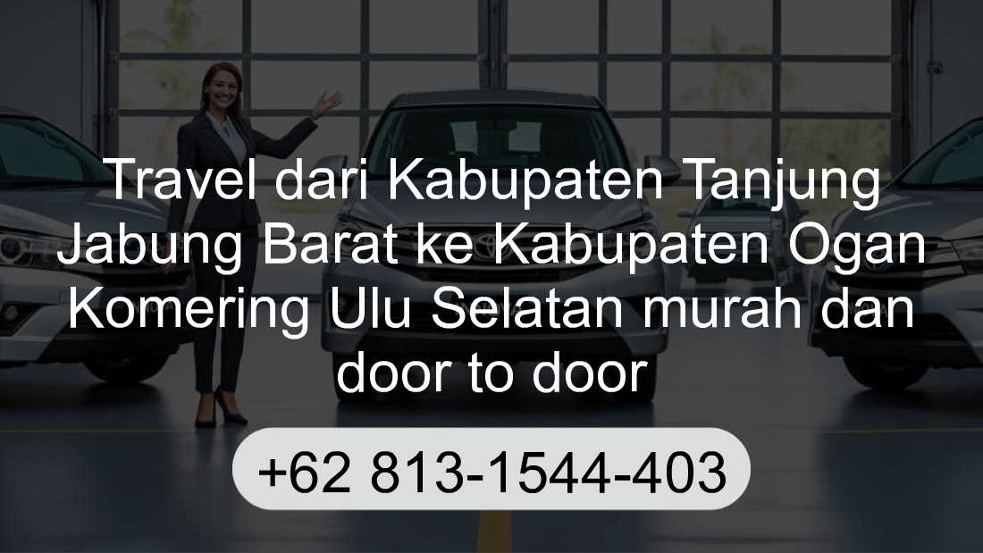 Travel Kabupaten Tanjung Jabung Barat Kabupaten Ogan Komering Ulu Selatan