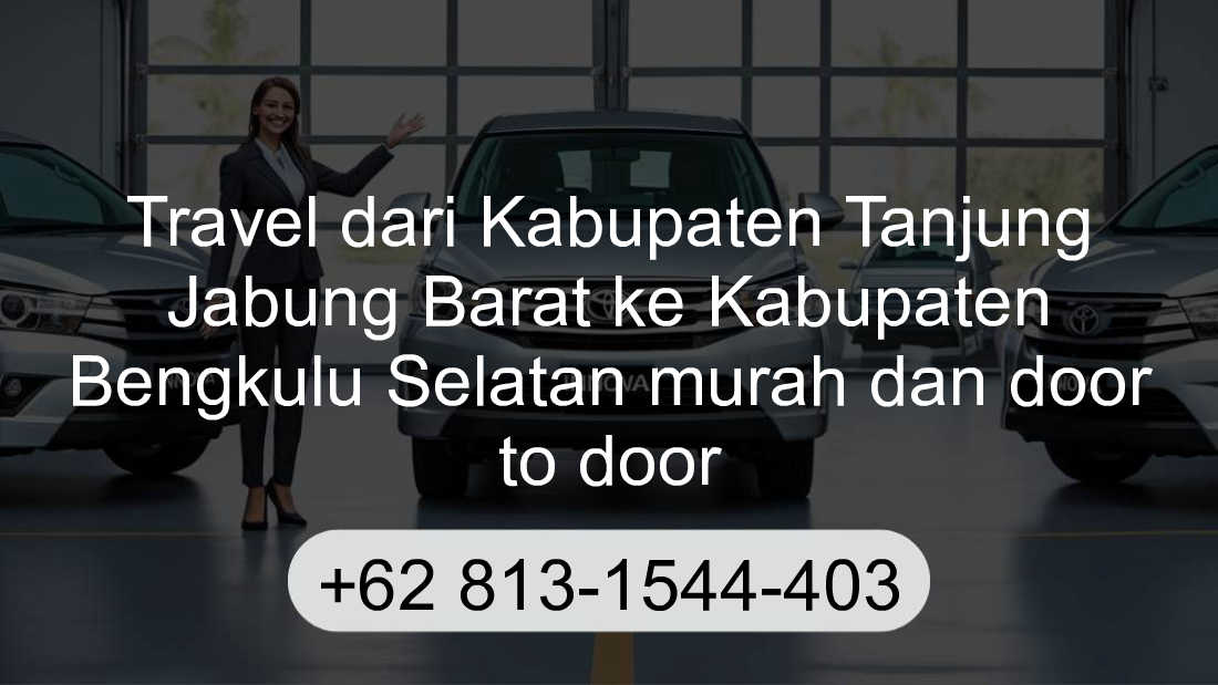Travel Kabupaten Tanjung Jabung Barat Kabupaten Bengkulu Selatan