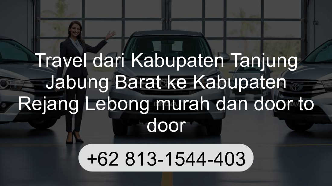 Travel Kabupaten Tanjung Jabung Barat Kabupaten Rejang Lebong