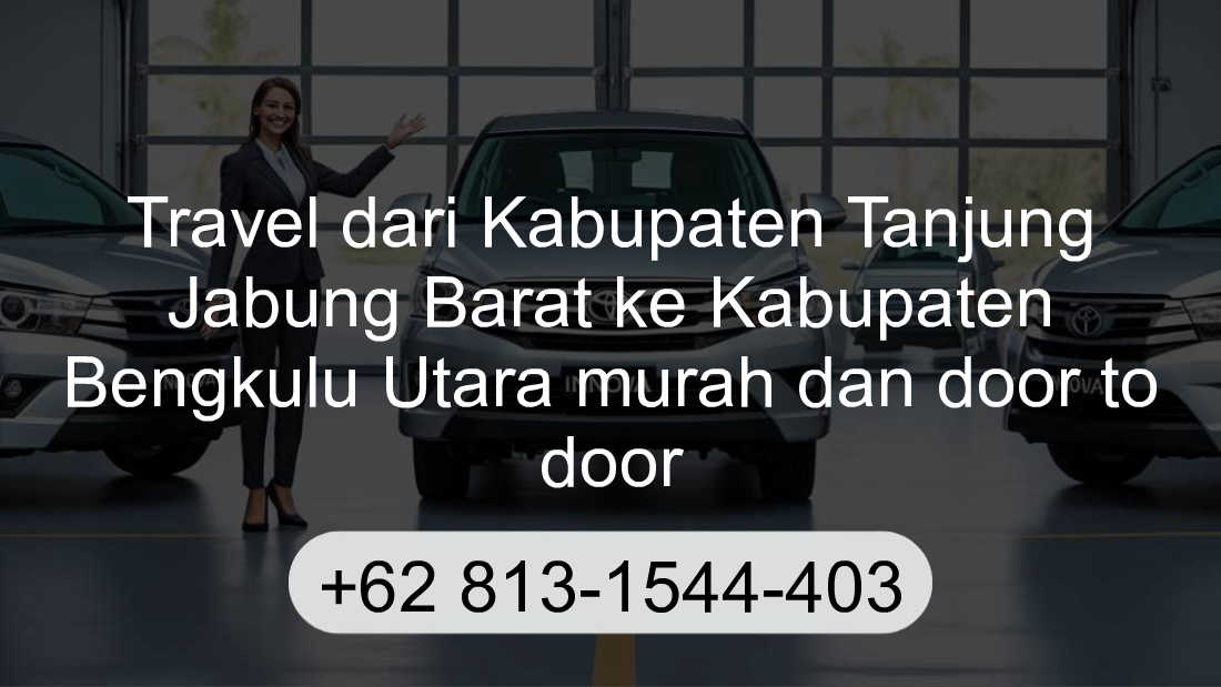 Travel Kabupaten Tanjung Jabung Barat Kabupaten Bengkulu Utara