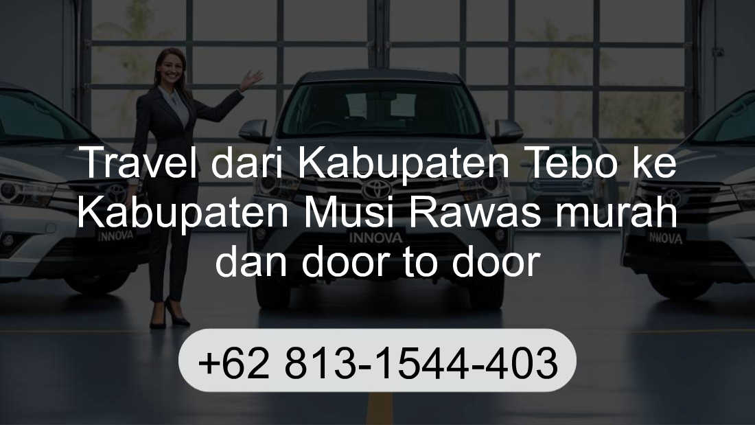 Travel Kabupaten Tebo Kabupaten Musi Rawas