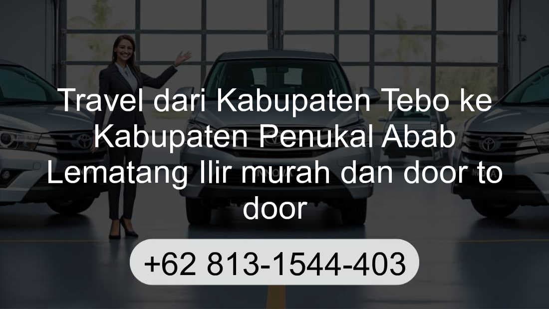 Travel Kabupaten Tebo Kabupaten Penukal Abab Lematang Ilir