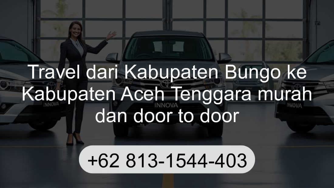 Travel Kabupaten Bungo Kabupaten Aceh Tenggara