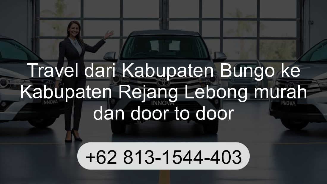 Travel Kabupaten Bungo Kabupaten Rejang Lebong