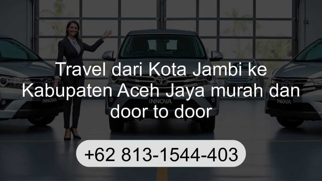 Travel Kota Jambi Kabupaten Aceh Jaya